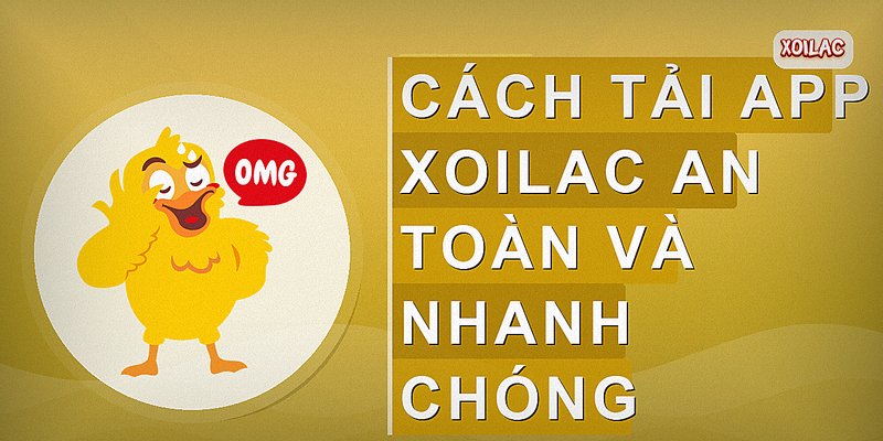 Cách tải app Xoilac an toàn và nhanh chóng